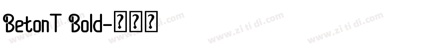 BetonT Bold字体转换